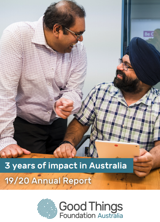 Good Things Foundation Australia 2019/20 Annual Report Good Things