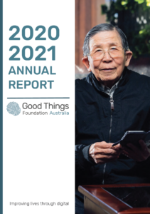 Front cover of Good Things Foundation Australia 2020/21 Annual Report.