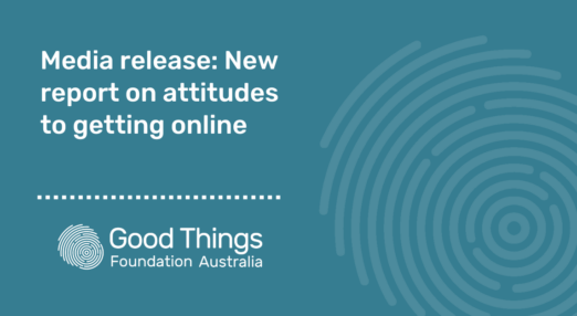 Media release: New report on attitudes to getting online