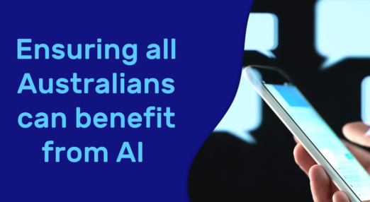 Ensuring all Australians can benefit from AI